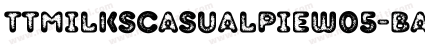 TTMilksCasualPieW05-Base Regula字体转换
